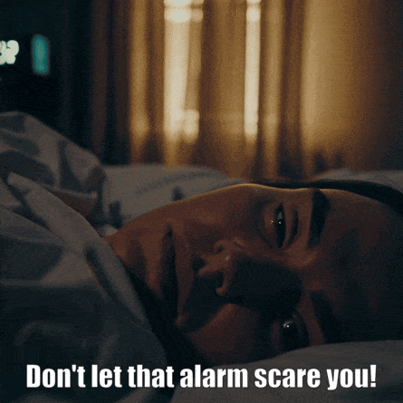 Don't let that alarm scare you