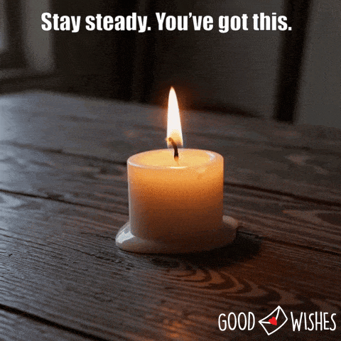 Stay steady, you've got this - animated gif